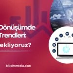 Dijital Dönüşüm