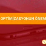 Mobil Optimizasyonun Önemi