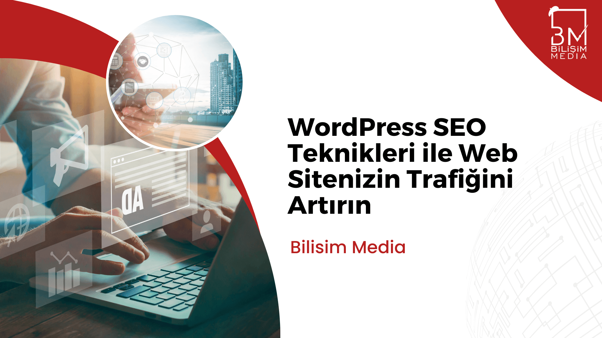 WordPress SEO Teknikleri ile Web Sitenizin Trafiğini Artırın
