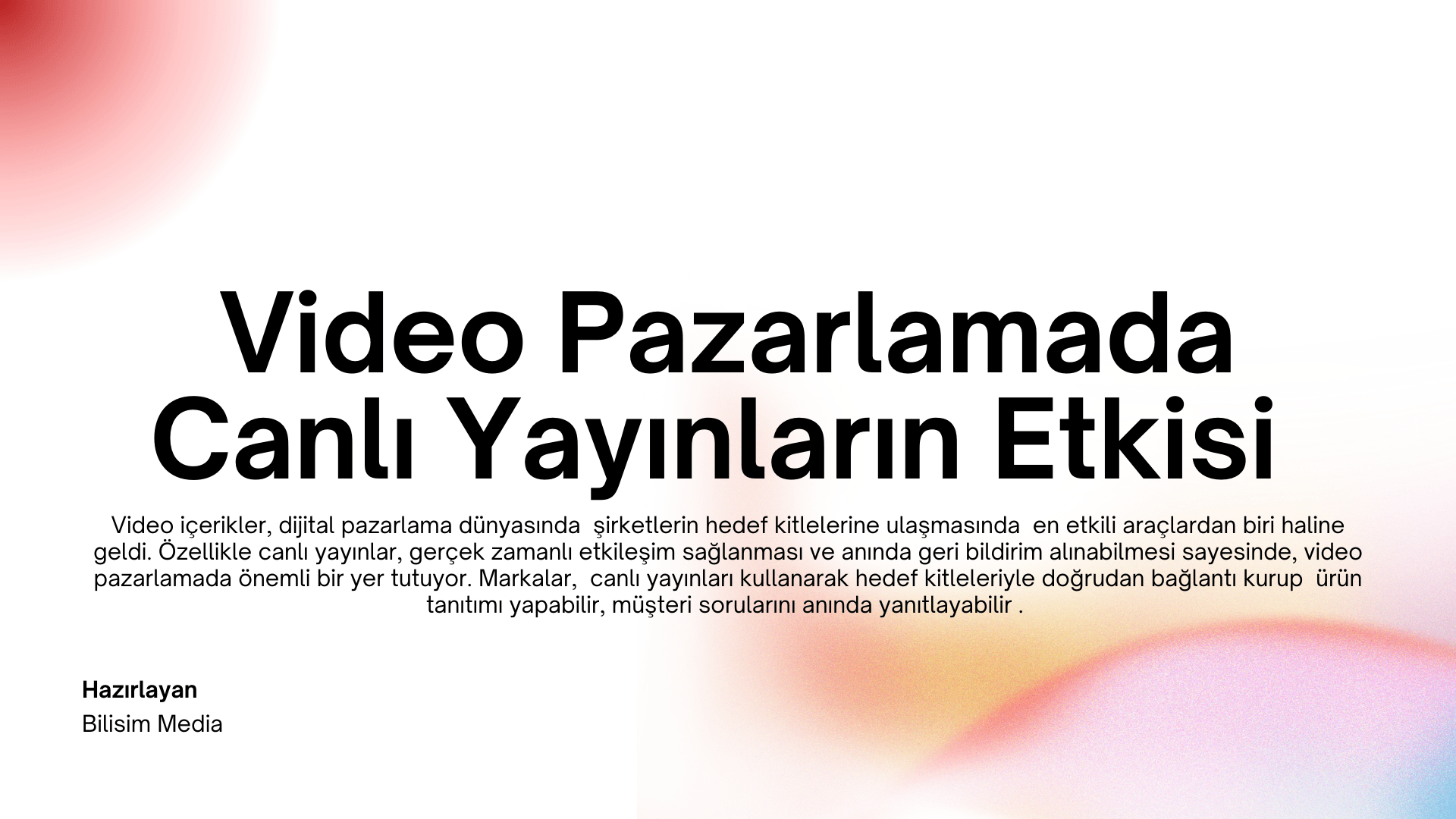 Video Pazarlamada Canlı Yayınların Etkisi