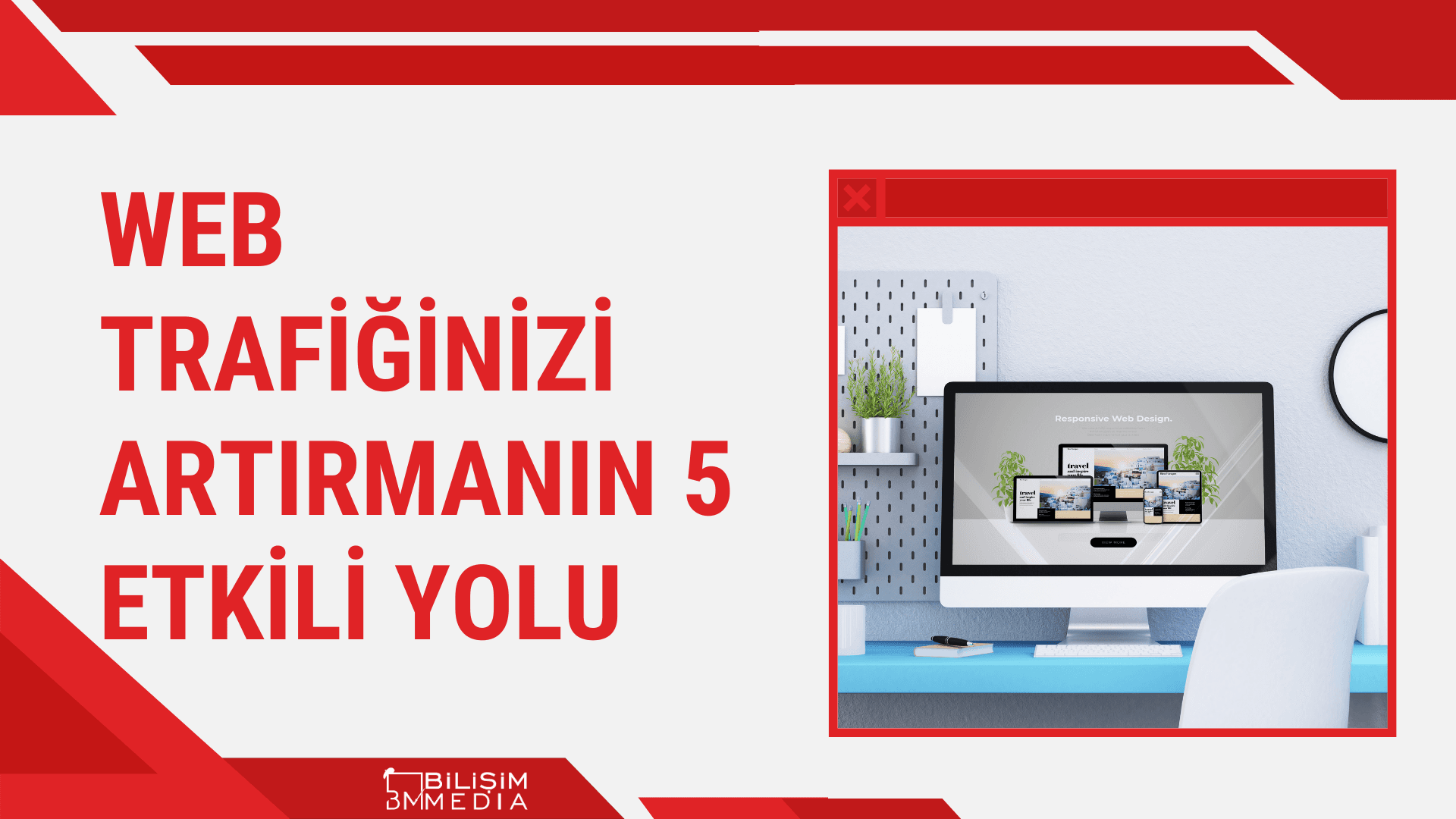 Web Trafiğinizi Artırmanın 5 Etkili Yolu