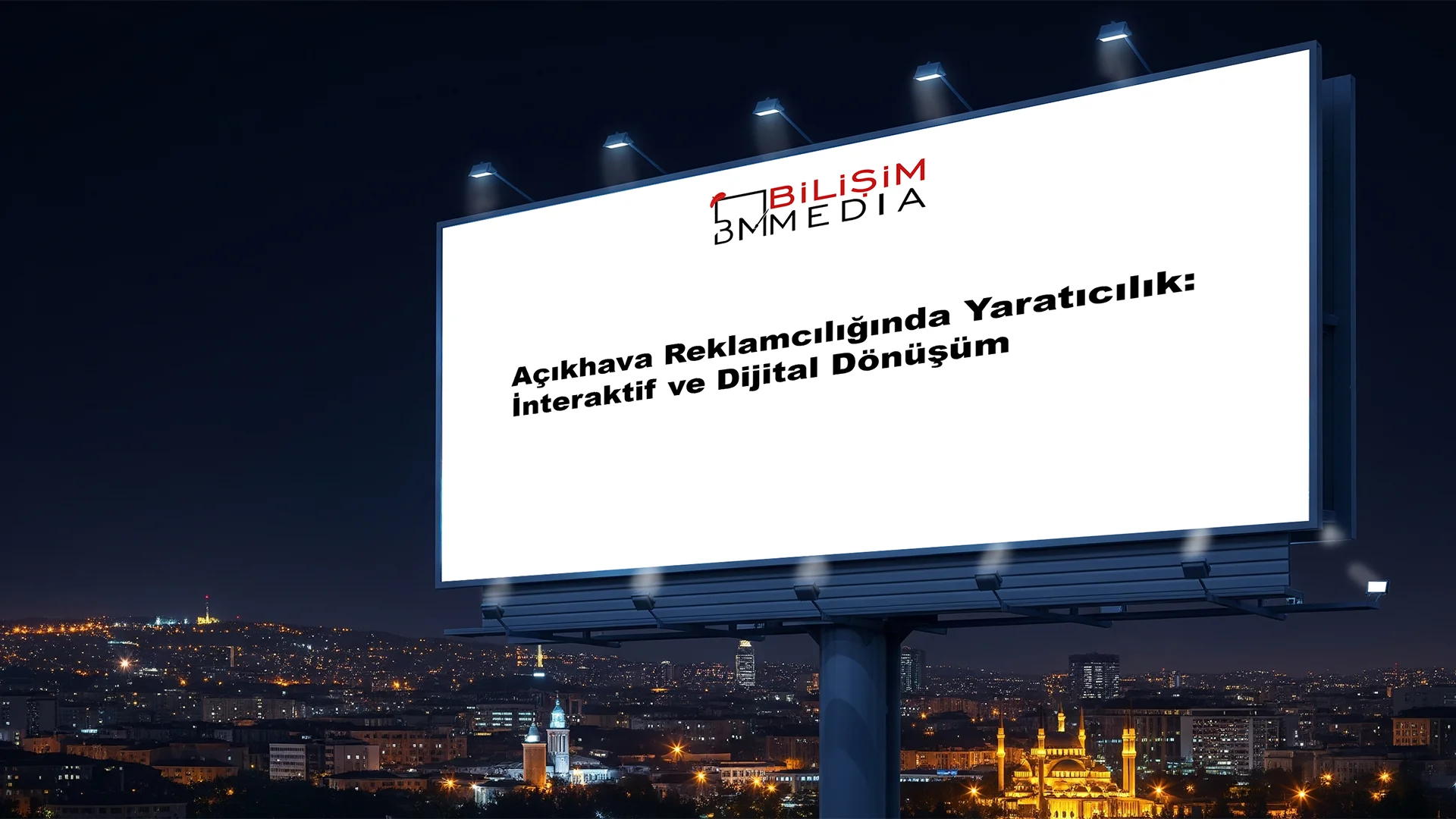 Açıkhava Reklamcılığında Yaratıcılık: İnteraktif ve Dijital Dönüşüm