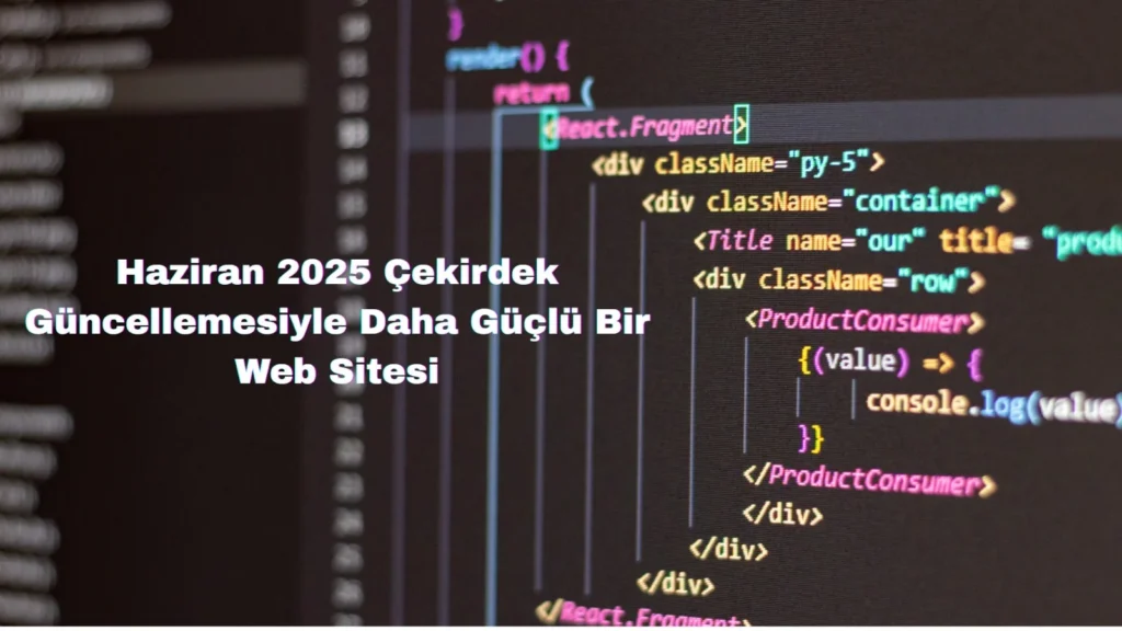 Haziran 2025 Çekirdek Güncellemesi