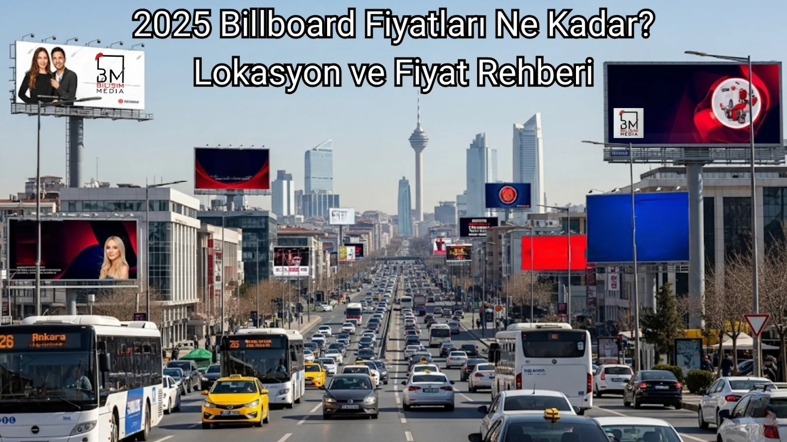 2025 Billboard Fiyatları Ne Kadar? Lokasyon ve Fiyat Rehberi